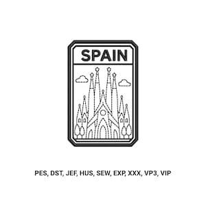 May include: A rectangular black and white embroidery design featuring the word SPAIN at the top and a line art illustration of the Sagrada Familia cathedral. Below the design, the text lists file formats: PES, DST, JEF, HUS, SEW, EXP, XXX, VP3, VIP.