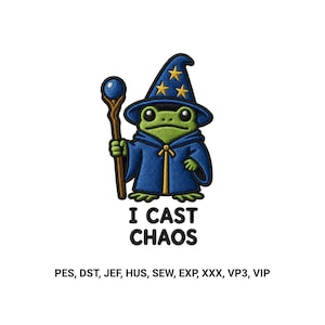 Frog Wizard Embroidery File, I Cast Chaos Machine Embroidery Design, Fantasy RPG Embroidery Pattern, Dnd Frog Embroidery Design