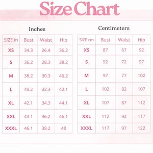 May include: A pink and white size chart with the title Size Chart at the top. It displays two tables side-by-side, one in inches and one in centimetres, listing measurements for bust, waist, and hip for sizes ranging from XS to XXXL.