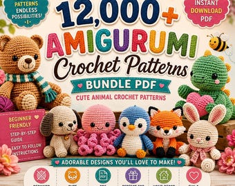 May include: A digital bundle of 12,000+ Amigurumi crochet patterns featuring a brown bear, a green dinosaur, a puppy, a pink octopus, a penguin, a fox, and a rabbit. The text includes Create, Stitch, Love, Instant Download PDF, and Beginner Friendly.