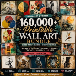 May include: A digital advertisement for a 160,000+ printable wall art bundle featuring a collage of various artistic prints including botanical, animal, and abstract designs, with bold white and gold text on a dark background.