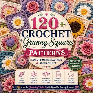 Könnte beinhalten: Ein digitaler Ratgeber mit dem Titel 120+ Crochet Granny Square Patterns, der eine Sammlung bunter, gehäkelter Blumenquadrate zeigt. Das Cover enthält Text zu Blumenmotiven, Decken und Afghans sowie Symbole für digitale Downloads und Anleitungen.