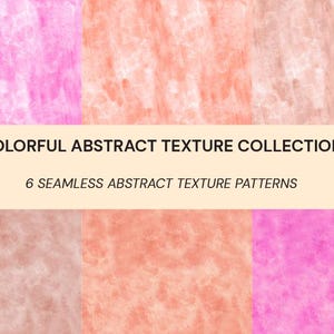Puede incluir: Una colección de seis patrones de textura abstractos sin costuras en tonos rosa, melocotón y beige. La imagen presenta el texto COLORFUL ABSTRACT TEXTURE COLLECTION y 6 SEAMLESS ABSTRACT TEXTURE PATTERNS centrado sobre un fondo crema claro.