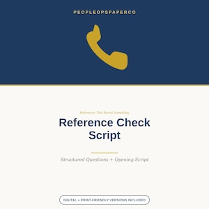 May include: A digital document titled Reference Check Script with the subtitle References That Reveal Something and Structured Questions + Opening Script. It features a gold telephone icon on a dark blue background and a bottom button label.
