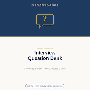 May include: A digital document cover titled Interview Question Bank with the subtitle The Exact Questions to Ask and Screening, Career Story & Focused Guides. It features a gold speech bubble with a question mark on a dark blue background.