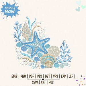 Puede incluir: Un diseño de bordado con una estrella de mar azul, conchas beige y azules, ramas de coral y guijarros circulares. El texto dice AVAILABLE NOW, EMB, PNG, PDF, PES, DST, VP3, EXP, JEF, SEW, ART, HUS. El diseño utiliza tonos azules, beige y blancos.