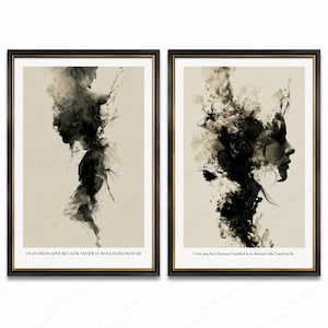 May include: Two framed wall art prints featuring black ink wash portraits of profiles dissolving into abstract smoke on a beige background. The left print includes the text I RAN FROM LOVE BECAUSE I KNEW IT WOULD DESTROY ME and the right print says I ran into love because I needed it to destroy who I used to be.