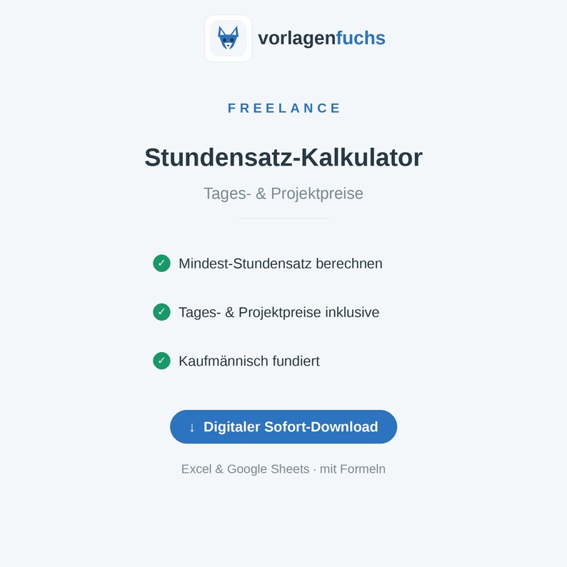 May include: A digital hourly rate calculator template for freelancers titled Stundensatz-Kalkulator. It features sections for daily and project rates, three green checkmark bullet points, and a blue button labeled Digitaler Sofort-Download.
