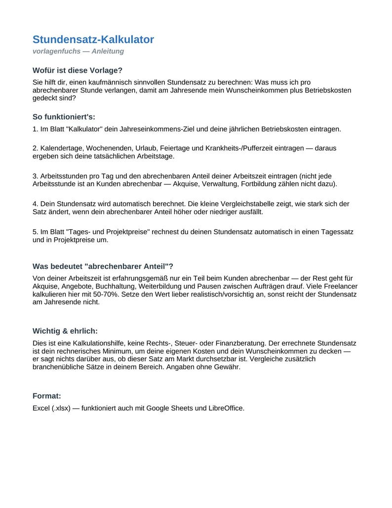 May include: A digital document titled Stundensatz-Kalkulator by vorlagenfuchs, providing instructions for a spreadsheet tool. The text outlines steps to calculate hourly rates, including annual income goals, operating costs, and billable hours.