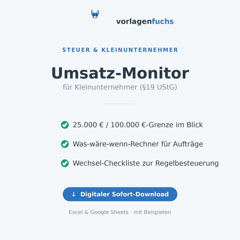 May include: A digital document titled Umsatz-Monitor for small business owners, featuring the vorlagenfuchs logo, tax tracking tools, a what-if calculator for orders, a checklist for tax status changes, and a button for an instant digital download.