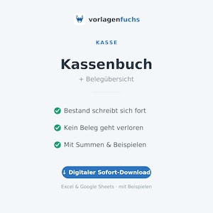 May include: A digital cash book template titled Kassenbuch + Beleg&uuml;bersicht by vorlagenfuchs. It features three green checkmarks next to the text Bestand schreibt sich fort, Kein Beleg geht verloren, and Mit Summen & Beispielen, plus a blue button for Digitaler Sofort-Download.