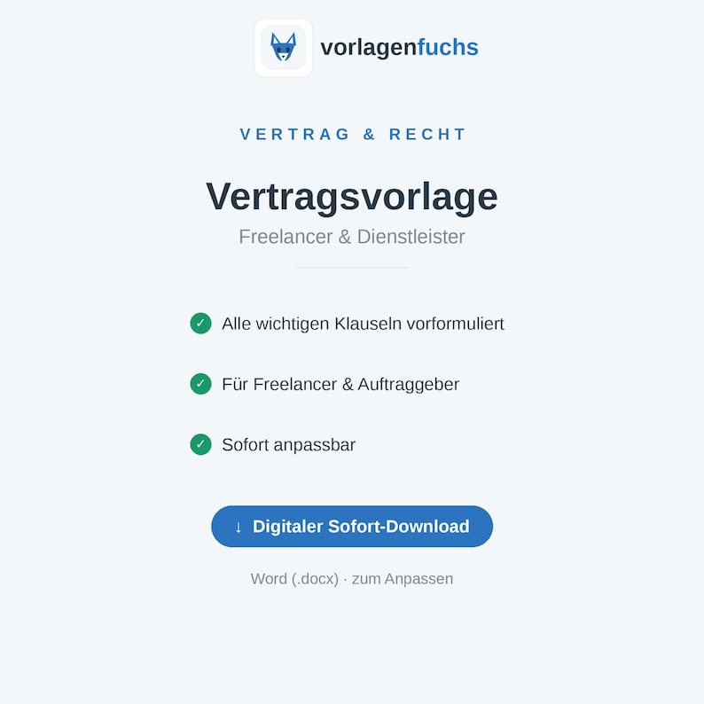 May include: A digital document template titled Vertragsvorlage Freelancer & Dienstleister by vorlagenfuchs. It features text in German, three green checkmark bullet points, and a blue button labeled Digitaler Sofort-Download for Word .docx files.