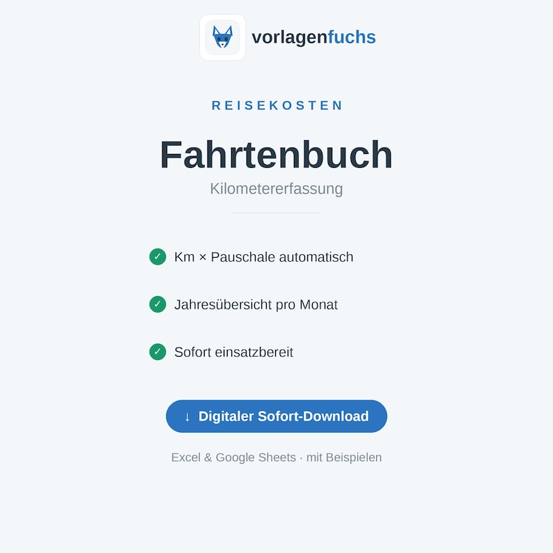K&ouml;nnte beinhalten: Eine digitale Fahrtenbuch-Vorlage zur Reisekostenerfassung und Kilometererfassung von vorlagenfuchs. Das Dokument enth&auml;lt Funktionen f&uuml;r automatische Pauschalberechnungen, monatliche Jahres&uuml;bersichten und ist sofort in Excel und Google Sheets einsatzbereit.