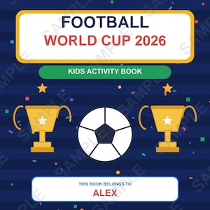 May include: A dark blue kids activity book titled FOOTBALL WORLD CUP 2026. The cover features two gold trophies, a football, and colourful confetti. It includes a section labelled THIS BOOK BELONGS TO ALEX and lists activities like word searches.