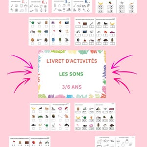 May include: An educational activity booklet titled LIVRET D'ACTIVITÉS LES SONS 3/6 ANS, featuring multiple pages of black and white worksheets with illustrations, letter recognition tasks, and word-sound matching exercises for young children.