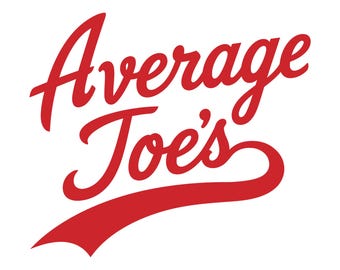 May include: A red graphic logo featuring the text Average Joe's written in a bold, cursive, script-style font. The word Average is positioned above the word Joe's, which includes a long, sweeping underline flourish extending from the letter s.