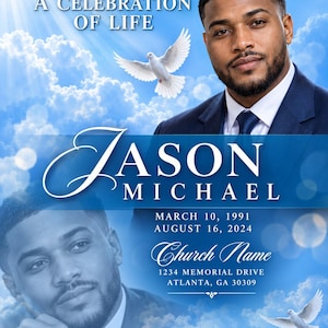 Pode incluir: Um programa memorial com o texto A CELEBRATION OF LIFE, JASON MICHAEL, MARCH 10, 1991, AUGUST 16, 2024, Church Name, 1234 MEMORIAL DRIVE, ATLANTA, GA 30309. Exibe dois retratos de um homem de terno contra um céu azul com nuvens e pombas.