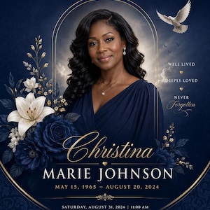 May include: A funeral program template featuring a portrait of a woman in a navy blue dress, surrounded by white lilies and dark blue roses. Text reads: CELEBRATING THE LIFE OF Christina MARIE JOHNSON MAY 15, 1965 - AUGUST 20, 2024, WELL LIVED DEEPLY LOVED NEVER Forgotten.