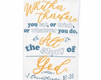 1 Corinthians 10:31 Tea Towel - Bible Passage, Kitchen Towel, Flour Sack Towel, Heart, Dish Towel, Booklover Gift, Teacher Gift, Scripture