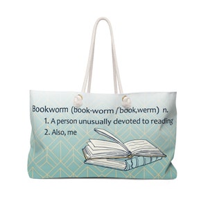 Bookworm Weekender Bag - Beach Bag or Tote, Reusable Bag, Classic Literature, Quote Bag, Book Bag, Teacher Gift, Graduation Gift, Library