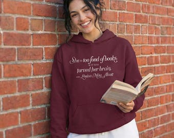 Felpa con cappuccio con citazione di Louisa May Alcott: felpa letteraria - Readers Unite