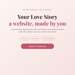 Pode incluir: Um modelo digital para um site personalizado intitulado Your Love Story a website, made by you. Inclui texto sobre um site de recordações com uma linha do tempo, razões e cartas, além de botões com ONE FILE, NO APPS, YOURS FOREVER.
