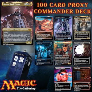 May include: A 100 card proxy Commander deck for Magic: The Gathering featuring Doctor Who themed cards. The set includes cards like Davros, Dalek Creator, Arid Mesa, Cyberdrive Awakener, Cult of Skaro, Cyclonic Rift, The Tenth Doctor, and Talisman of Dominance.