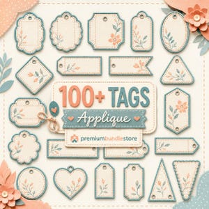 May include: A collection of cream-colored fabric tags with teal stitched borders and floral illustrations. The central tag features the text 100+ TAGS Applique and premiumbundlestore. The tags come in various geometric shapes including hearts, circles, and rectangles.