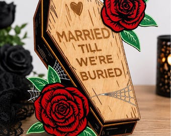 Married Till We're Buried Coffin Sign | Gothic Wedding Decor, Handmade Wooden Easel Display