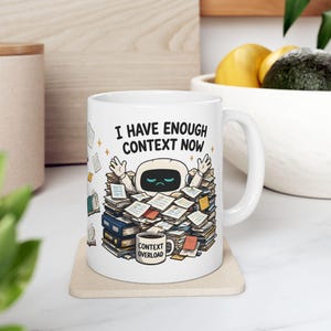 AI-agentmugg | Jag har tillräckligt med sammanhang nu kaffekopp, utvecklarhumormugg