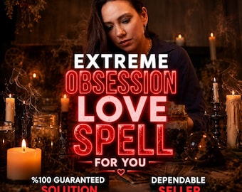 May include: A digital graphic featuring the text EXTREME OBSESSION LOVE SPELL FOR YOU, %100 GUARANTEED SOLUTION, and DEPENDABLE SELLER. The image displays a person in a dark setting surrounded by lit candles, glass jars, and smoke in a mystical atmosphere.