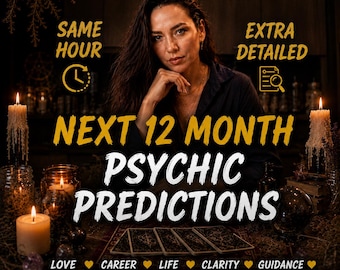 Next 12 Months Psychic Predictions, Love Career & Life Guidance, Year Ahead Insight