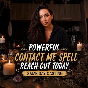 May include: A person with long dark hair wearing a black shirt, positioned behind a table with lit candles, glass jars, and crystals. The text reads: POWERFUL CONTACT ME SPELL REACH OUT TODAY, with the additional text: SAME DAY CASTING.