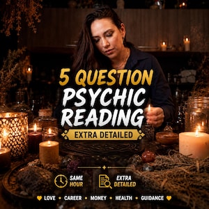 May include: A digital graphic for a 5 Question Psychic Reading service. The text reads 5 QUESTION PSYCHIC READING EXTRA DETAILED, SAME HOUR, EXTRA DETAILED, and LOVE, CAREER, MONEY, HEALTH, GUIDANCE. The background features a dimly lit room with candles.