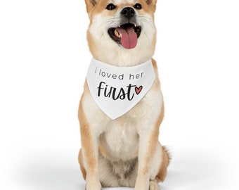 I Loved Her First,wedding Dog Bandana,wedding Dog Bandana