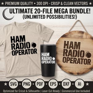 May include: A beige t-shirt, a black tumbler, and a round wooden sign, each featuring the black text "HAM RADIO OPERATOR" with a radio dial graphic. The image includes text headers and footers listing file formats like SVG, PNG, PDF, EPS, DXF, and AI.