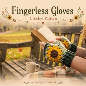 Fingerless Gloves Crochet Pattern PDF, Sunflower Hand Warmers, Crochet Mittens, Women's Winter Gloves, Fall Gift, Instant Download