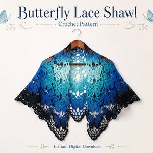 May include: A crochet shawl featuring a butterfly lace pattern in an ombre gradient of black, deep blue, and light blue. The text Butterfly Lace Shawl Crochet Pattern and Insttant Digital Download is displayed above and below the shawl.