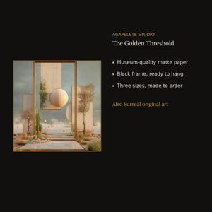 May include: A framed art print titled The Golden Threshold by AGAPELETE STUDIO. The image features a surreal desert landscape with rectangular panels, a large sphere, a cactus, and sparse trees under a cloudy sky. Text includes museum-quality matte paper, black frame, ready to hang, three sizes, made to order, and Afro Surreal original art.