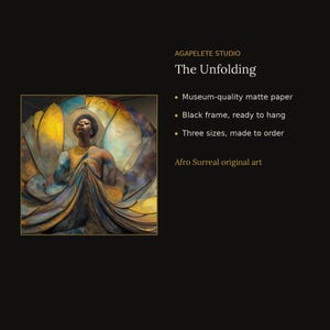 Pode incluir: Uma impress&atilde;o de arte emoldurada intitulada The Unfolding por AGAPELETE STUDIO. A obra retrata uma pessoa centrada dentro de grandes formas em camadas semelhantes a p&eacute;talas em tons de amarelo, azul e castanho. O texto inclui Museum-quality matte paper, Black frame, ready to hang, Three sizes, made to order e Afro Surreal original art.
