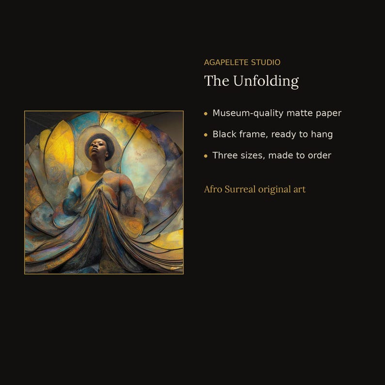 Pode incluir: Uma impress&atilde;o de arte emoldurada intitulada The Unfolding por AGAPELETE STUDIO. A obra retrata uma pessoa centrada dentro de grandes formas em camadas semelhantes a p&eacute;talas em tons de amarelo, azul e castanho. O texto inclui Museum-quality matte paper, Black frame, ready to hang, Three sizes, made to order e Afro Surreal original art.