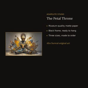 May include: A framed art print titled The Petal Throne by AGAPELETE STUDIO. The artwork depicts a figure in a meditative pose surrounded by large, layered, petal-like structures in shades of gold, brown, and blue on museum-quality matte paper.