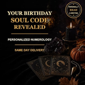 May include: A black background features gold text reading YOUR BIRTHDAY SOUL CODE REVEALED, PERSONALIZED NUMEROLOGY, and SAME DAY DELIVERY. A black candle, a dark crystal cluster, three tarot cards with moon and raven art, and a pumpkin are visible.