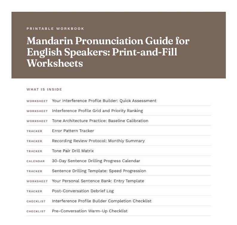 Pode incluir: Um caderno de exerc&iacute;cios imprim&iacute;vel intitulado Mandarin Pronunciation Guide for English Speakers: Print-and-Fill Worksheets. O documento lista conte&uacute;dos incluindo um construtor de perfil de interfer&ecirc;ncia, pr&aacute;tica de tons, rastreador de erros e v&aacute;rias listas.