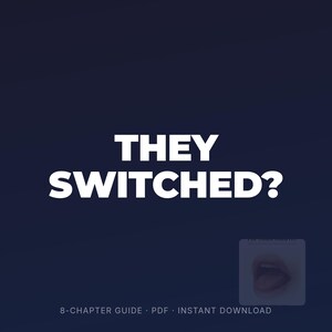 Pode incluir: Um gr&aacute;fico digital azul escuro com o texto em branco e negrito "THEY SWITCHED?" centralizado no meio. Na parte inferior, um texto branco menor diz "8-CHAPTER GUIDE &middot; PDF &middot; INSTANT DOWNLOAD" e um pequeno &iacute;cone quadrado mostra uma boca.