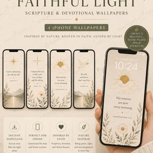 May include: A set of four digital iPhone wallpapers titled Faithful Light, featuring scripture and nature-inspired illustrations of suns, mountains, flowers, and doves in a neutral beige and gold color palette with elegant typography.
