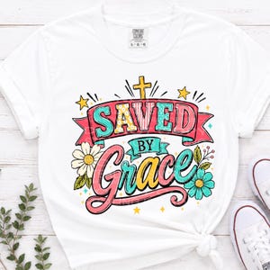 Saved By Grace PNG, Christian Retro , Faith Shirt Design , Colorful Jesus Sublimation, Bible Verse