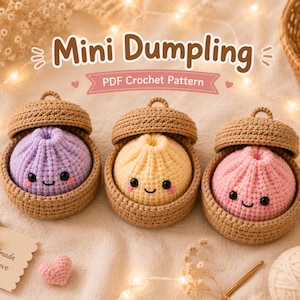 May include: Three crocheted mini dumplings in light purple, yellow, and pink, each nestled in a tan crocheted basket with a lid. The text Mini Dumpling PDF Crochet Pattern is displayed above. A tag reads Handmade with love with a heart symbol.