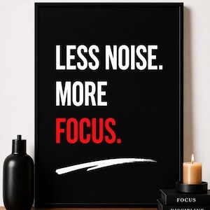 Minder ruis, meer focus - printbare muurdecoratie, citaat over mentale helderheid, productiviteitsbevorderende kantoordecoratie, digitale download