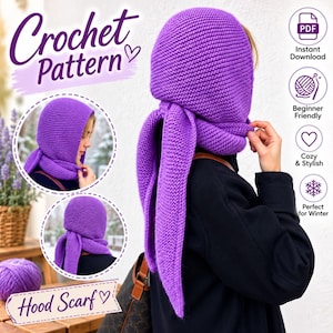 May include: A purple crochet hood scarf with long ties. The image includes text reading Crochet Pattern, Hood Scarf, PDF Instant Download, Beginner Friendly, Cozy & Stylish, and Perfect for Winter, showing the item from multiple angles.